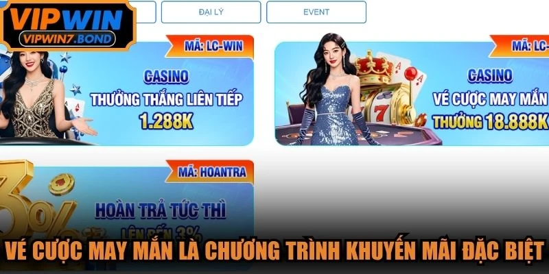 Vé cược may mắn là chương trình khuyến mãi đặc biệt