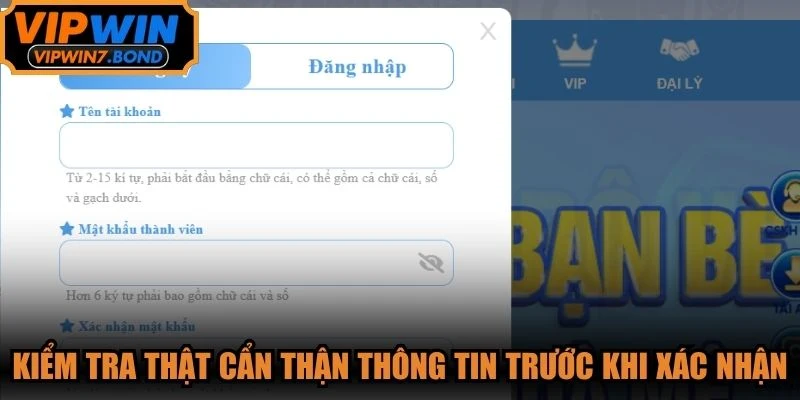 Kiểm tra thật cẩn thận thông tin trước khi xác nhận