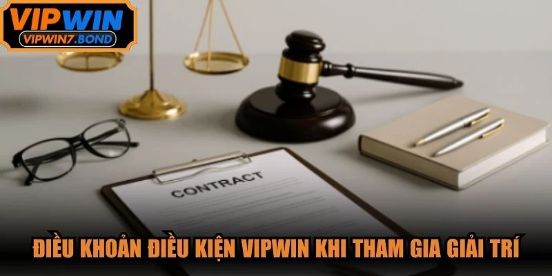 Điều khoản điều kiện VIPWIN khi tham gia giải trí