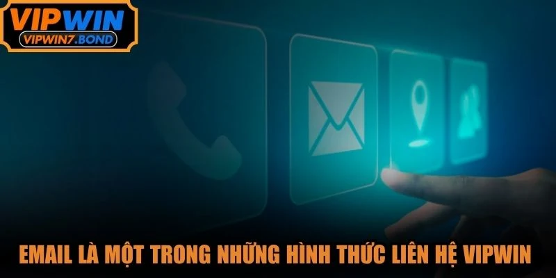 Email là một trong những hình thức liên hệ VIPWIN an toàn
