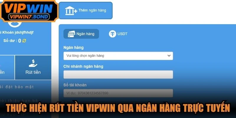 Thực hiện rút tiền VIPWIN qua ngân hàng trực tuyến